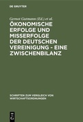 Bild: Ökonomische Erfolge und Mißerfolge der deutschen Vereinigung - Eine Zwischenbilanz - De Gruyter Oldenbourg