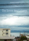 Cover: Die Sinne des Lebens - Philosophia Verlag