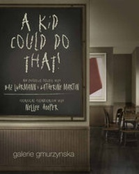 Enlarge image Cover: A Kid could do that! - Galerie Gmurzynska