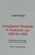 Cover: Europ&auml;ische Moralisitk in Frankreich von 1600 bis 1950 - Verlag f&uuml;r Tiefenpsychologie