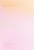 Cover: Matthias Ruthenberg. Fokus Junge Kunst. Bremen 2017 - Kunstverein Bremen