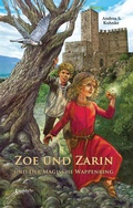 Cover: Zoe und Zarin und der magische Wappenring - Engelsdorfer Verlag