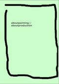 Cover: about painting // about production - universi - Universit&auml;tsverlag Siegen