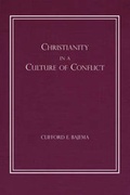 Cover: Christianity in a Culture of Conflict - Dordt College Press