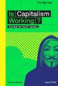 Cover: Is Capitalism Working? - Thames & Hudson Ltd