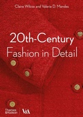 Cover: 20th-Century Fashion in Detail (Victoria and Albert Museum) - Thames & Hudson Ltd
