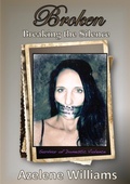 Cover: BROKEN Breaking the Silence - Azelene Williams