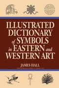 Cover: Illustrated Dictionary Of Symbols In Eastern And Western Art - Routledge
