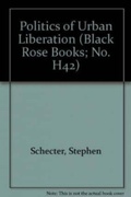Cover: Politics of Urban Liberation - Black Rose Books