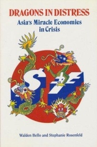 Abbildung von: Dragons in Distress : Asia's Miracle Economies in Crisis - Institute for Food and Development Policy/Food Fir