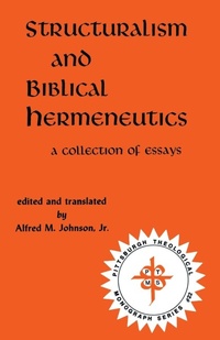 Enlarge image Cover: Structuralism and Biblical Hermeneutics - Pickwick Publications