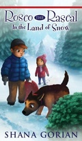 Cover: Rosco the Rascal In the Land of Snow - Shana Gorian