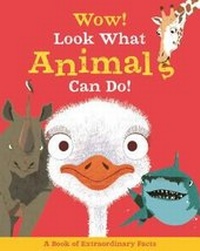 Enlarge image Cover: Wow! Look What Animals Can Do! - Kingfisher