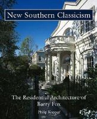 Enlarge image Cover: New Southern Classicism - Golden Coast Publishing Company