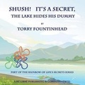 Cover: Shush! It's a Secret, The Lake Hides His Dummy - Aire Libre Publishing & Computing Ltd.