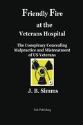 Cover: Friendly Fire at the Veterans Hospital - Erik Publishing