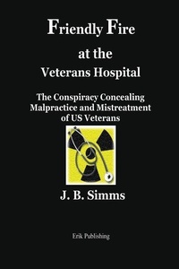 Enlarge image Cover: Friendly Fire at the Veterans Hospital - Erik Publishing