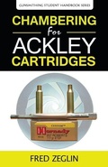 Cover: Chambering for Ackley Cartridges - 4D Reamer Rentals Ltd