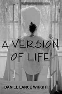 Enlarge image Cover: A Version of Life - All Things That Matter Press