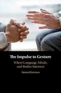 Enlarge image Cover: The Impulse to Gesture - Cambridge University Press