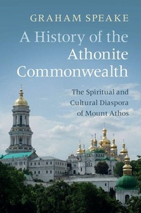 Enlarge image Cover: A History of the Athonite Commonwealth - Cambridge University Press