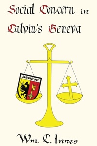 Enlarge image Cover: Social Concern in Calvin's Geneva - Pickwick Publications