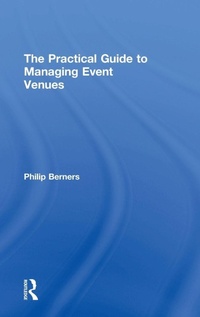 Enlarge image Cover: The Practical Guide to Managing Event Venues - Routledge