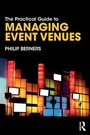 Cover: The Practical Guide to Managing Event Venues - Routledge