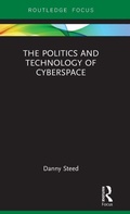 Cover: The Politics and Technology of Cyberspace - Routledge