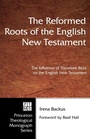 Cover: Reformed Roots of the English New Testament - Pickwick Publications