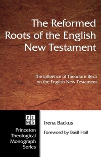 Abbildung von: Reformed Roots of the English New Testament - Pickwick Publications