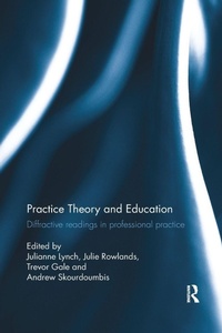 Enlarge image Cover: Practice Theory and Education - Routledge