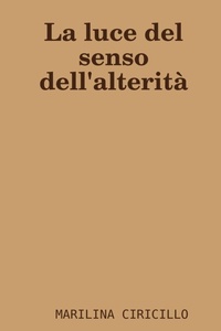 Abbildung von: La luce del senso dell'alterita - Lulu.com