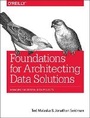 Cover: Foundations for Architecting Data Solutions - O'Reilly