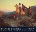Cover: Frank Tenney Johnson and the American West - Gerald Peters Gallery,U.S.