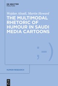 Cover: The Multimodal Rhetoric of Humour in Saudi Media Cartoons - De Gruyter Mouton