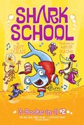 Cover: Shark School 3-Books-In-1! #2 - Aladdin Paperbacks