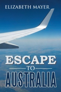 Enlarge image Cover: Escape to Australia - Xlibris AU