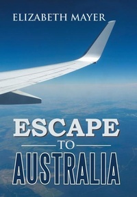Enlarge image Cover: Escape to Australia - Xlibris AU