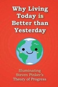 Cover: Why Living Today is Better than Yesterday - Mount San Antonio College/Philosophy Group