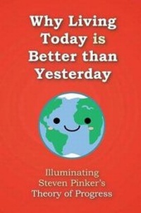 Enlarge image Cover: Why Living Today is Better than Yesterday - Mount San Antonio College/Philosophy Group