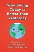 Cover: Why Living Today is Better than Yesterday - Mount San Antonio College/Philosophy Group