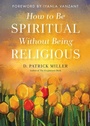 Cover: How to be Spiritual without Being Religious - Hampton Roads Publishing Co
