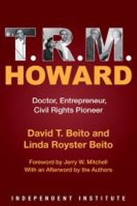 Enlarge image Cover: T. R. M. Howard - Independent Institute,U.S.