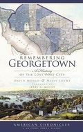 Cover: Remembering Georgetown - History Press Library Editions