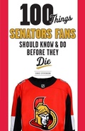 Cover: 100 Things Senators Fans Should Know & Do Before They Die - Triumph Books