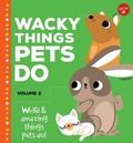 Cover: Wacky Things Pets Do--Volume 2 - Walter Foster Jr. -- Quarto Library