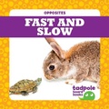 Cover: Fast and Slow - Tadpole Books