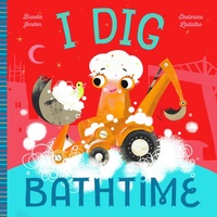 Enlarge image Cover: I Dig Bathtime - Familius LLC