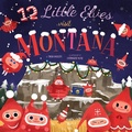 Cover: 12 Little Elves Visit Montana - Familius LLC